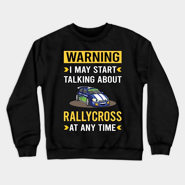 Warning Rallycross Crewneck Sweatshirt by Good Day